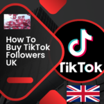 How To Buy TikTok Followers UK